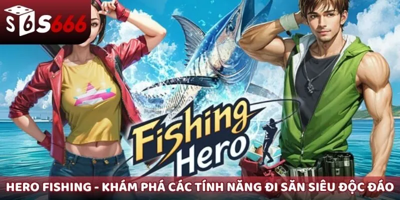 Hero Fishing