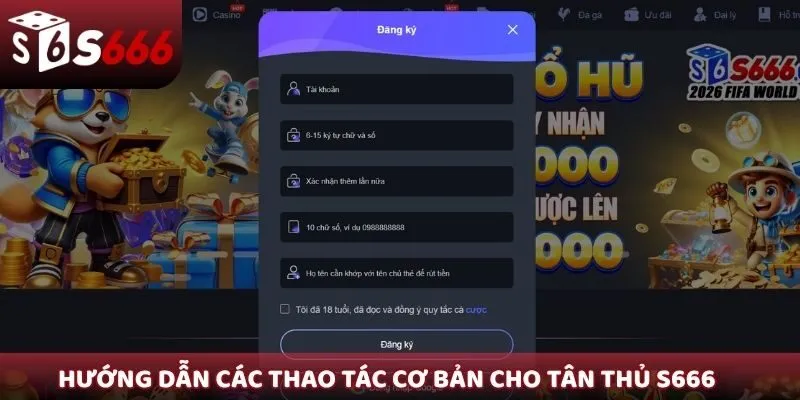 Hướng dẫn các thao tác cơ bản dành cho tân thủ S666
