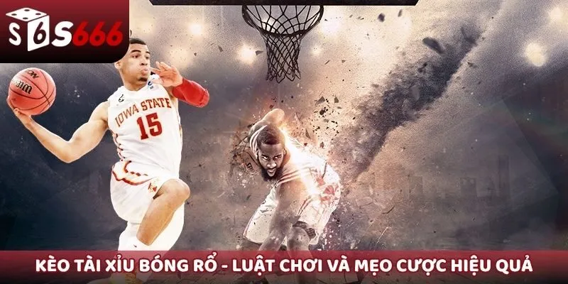 kèo tài xỉu bóng rổ