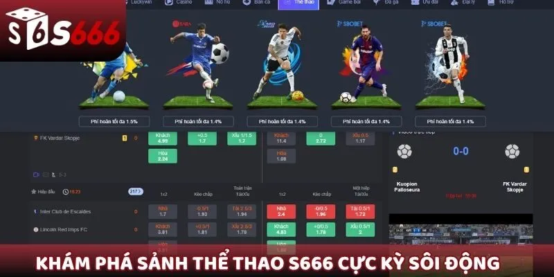 Khám phá sảnh thể thao S666 cực kỳ sôi động