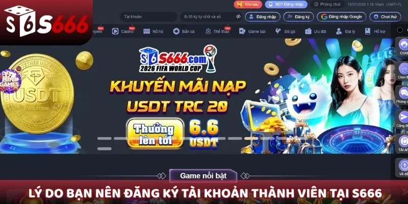 Lý do bạn nên đăng ký tài khoản thành viên tại S666