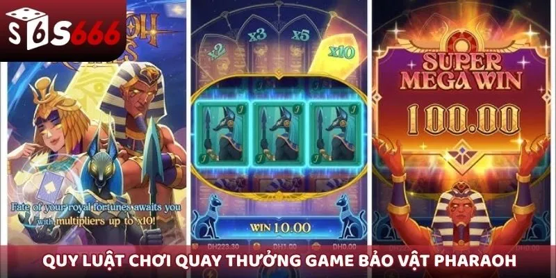 Quy luật chơi quay thưởng game Bảo Vật Pharaoh
